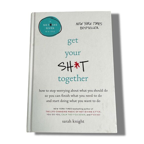 Voracious Other - Get Your Sh*t Together by Sarah Knight Hardcover Self-Help Book 2016
